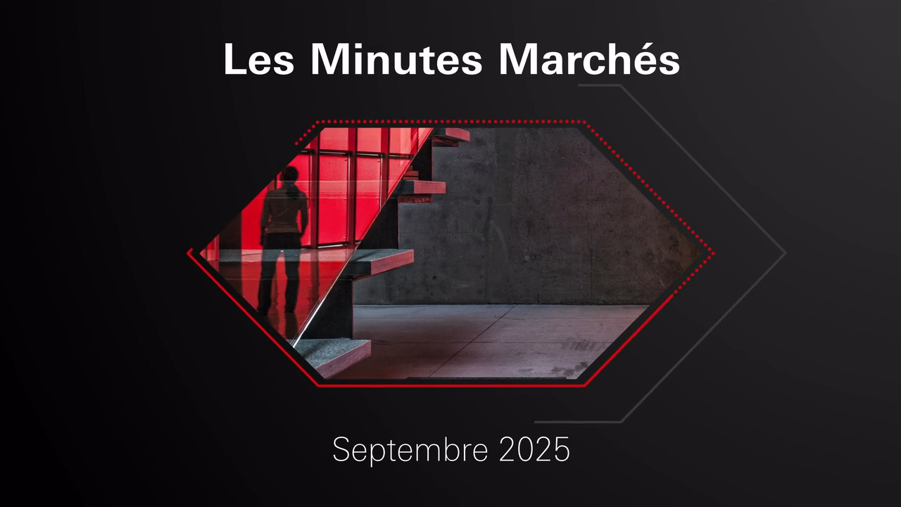 Les Minutes Marchés – Edition Septembre 2025