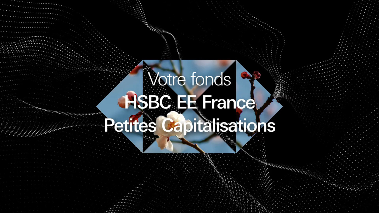 Votre fonds - HSBC EE France Petites Capitalisations