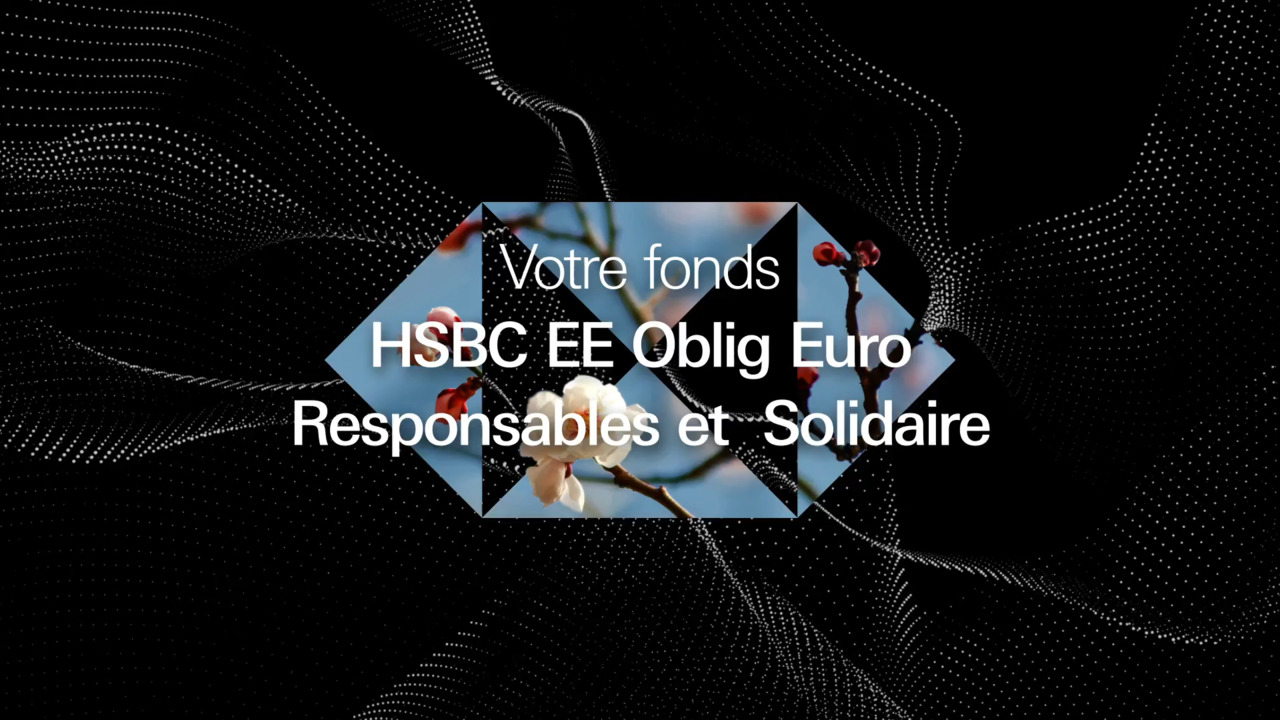 Votre fonds - HSBC EE ISR Oblig Euro et Solidaire