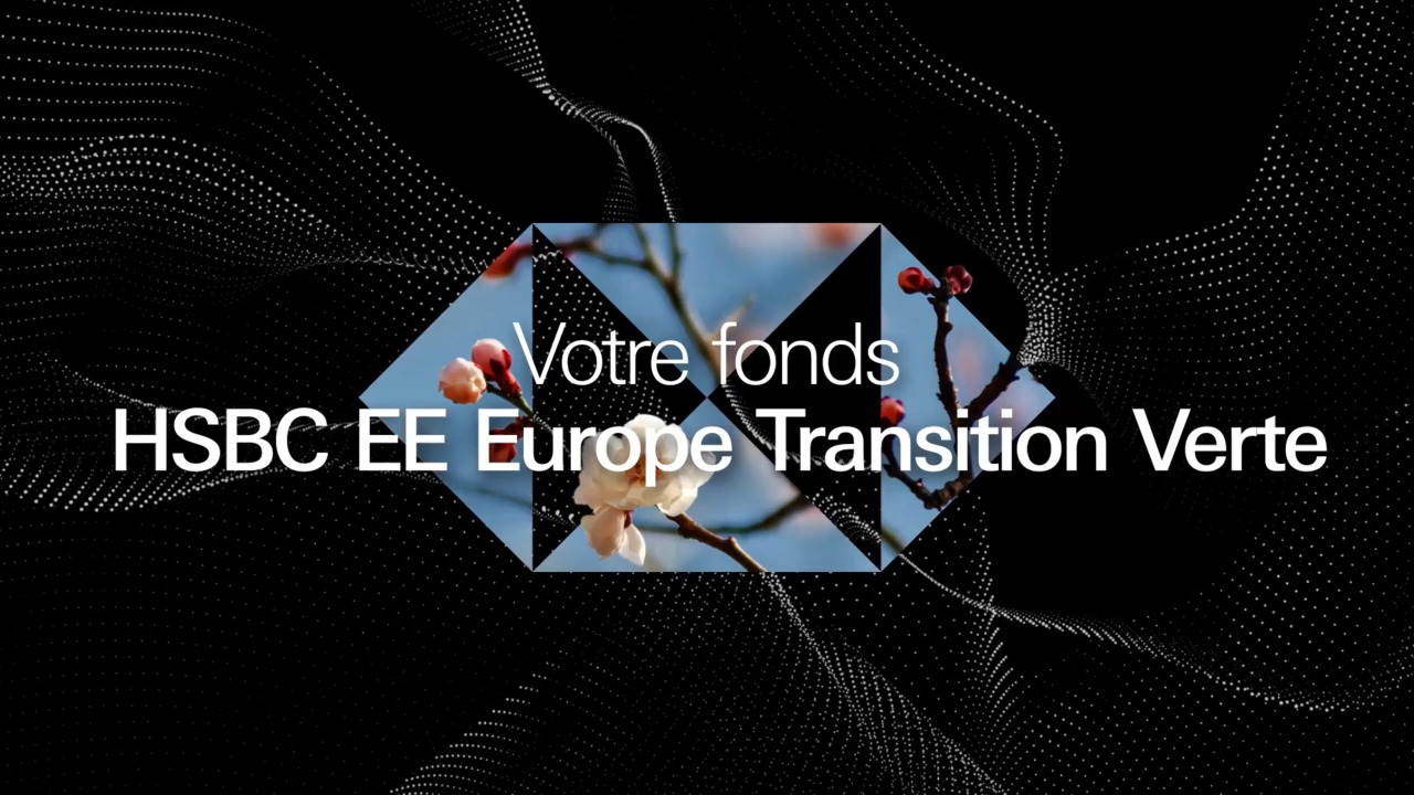 Votre fonds - HSBC Actions Europe Transition Verte